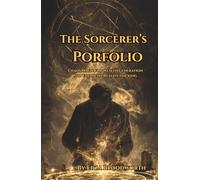 The Sorcerer's Portfolio: Chaos Magic for Wealth Generation and Financial Reality Hacking: A Chaos Approach to Money, Paradigm Shifting, Reality ... Designed Around Financial Outcomes