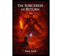 The Sorceress of Return: Volume 3: The Echo of the Ashes