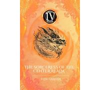 The Sorceress of the Center Realm (The Protector of the Center Realm)