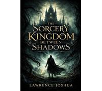 The Sorcery Kingdom Between Shadows