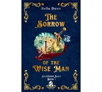 The Sorrow of the Wise Man: 1 (Eileerean Saga)