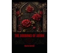 THE SORROWS OF SATAN: A Gothic Tale of Temptation, Power, and the Price of the Soul