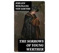 The Sorrows Of Young Werther (ebook)