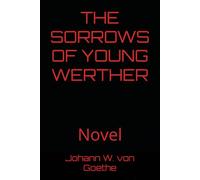 THE SORROWS OF YOUNG WERTHER: epistolary novel
