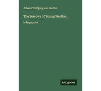 The Sorrows of Young Werther: in large print