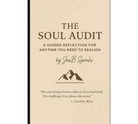 The Soul Audit: A Guided Reflection for Anytime You Need to Realign