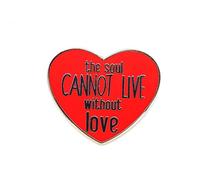The Soul Cannot Live Without Love - Serie literatura - Pin de solapa esmaltado - Insignia chapada para ropa, bolsos y cordones