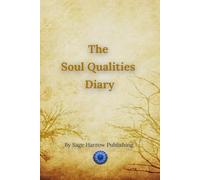 The Soul Diary: A quiet companion to "The Soul Qualities Oracle Deck"
