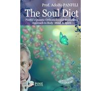 The Soul Diet: Panfili’s Quantic Orthomolecular Biohacking Approach to Body Mind & Spirit