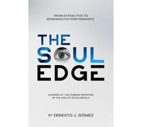 The Soul Edge: Leading at the Human Frontier in the Age of Intelligence