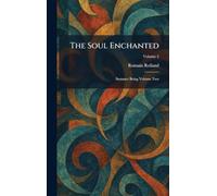 The Soul Enchanted: Summer Being Volume Two