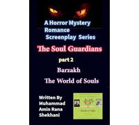 The Soul Guardians. 2. Horror Mystery Romance Screenplay. (The Soul Gaurdians. Screenplay.)