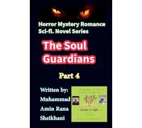 The Soul Guardians. 4. Sci.Fi. Horror. Mystery. Romance. Novel Series. (The Soul Guardians. Novel.)