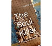 The Soul Killer: The Ben Quarters Series (The Soul Killer Book One of The Ben Quarter Series)