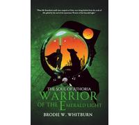 The Soul of Athoria: Warrior of the Emerald Light (Scriptures of Storm, Earth and Sea)