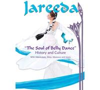 The Soul Of Belly Dance: Culture and History