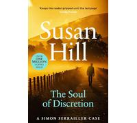 The Soul Of Discretion: Discover book 8 in the bestselling Simon Serrailler series