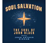 THE SOUL OF JOHN BLACK - SOUL SALVATION