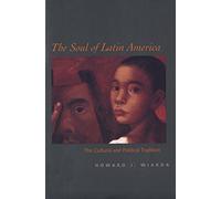 The Soul of Latin America: The Cultural and Political Tradition