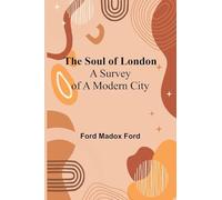 The Soul of London: A Survey of a Modern City