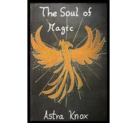 The Soul of Magic (A Glimmer in the Ashes)