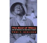 The Soul of Mbira: Music and Traditions of the Shona People of Zimbabwe