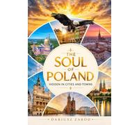 The Soul of Poland Hidden in Cities and Towns: A Color Photo Album and Travel Photography Book Dariusz Zaród