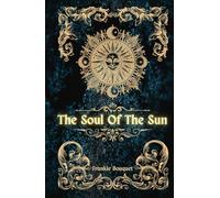 The Soul Of The Sun: "A Sun Rose Tale into Light, Self-Care, and Daily Magic."