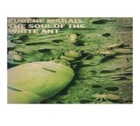 The Soul of the White Ant (Complete and Unabridged): The Original Work of Ethology
