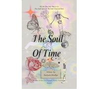 The Soul Of Time We are time, and time is us. Two souls spun of the same universal dust.