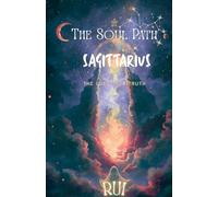 The Soul Path: Sagittarius: 4