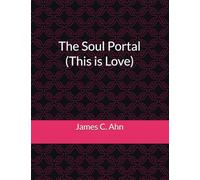 The Soul Portal: This is Love