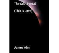 The Soul Portal: This is Love