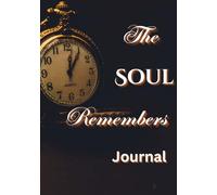 The Soul Remembers Journal