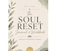 The Soul Reset Journal & Workbook: Soft Soul Reset Studio