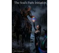 The Soul’s Path: Initiation