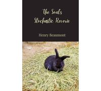 The Soul’s Stochastic Reverie