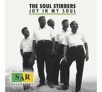 The Soul Stirrers - Joy In My Soul: The Complete SAR Recordings