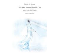 The Soul Turned Inside Out: Notes from the Frigate. A Novel with Poems