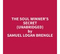 The Soul Winners Secret (unabridged) (audiolibro)