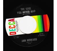 THE SOUL YOU NEVER HAD / I HAVE YOUR LOVE (7"/45 rpm)