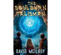 The Soulburn Talisman: 1 (The Book of Uland)