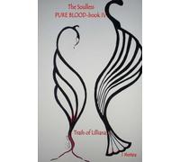 The Soulless: Pure Blood-Book IV: Trails of Lilliana