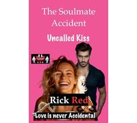 The Soulmate Accident - Uncalled Kiss: 8