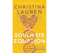 The Soulmate Equation: the perfect new romcom from the bestselling author of The Unhoneymooners
