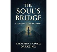 The Soul's Bridge: A journal of awakening