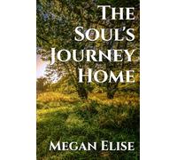 The Soul's Journey Home