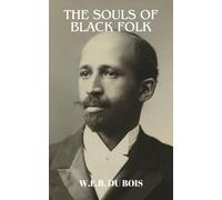The Souls of Black Folk: 1903 Classic American Literature