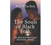 The Souls of Black Folk: An African-American literature classic