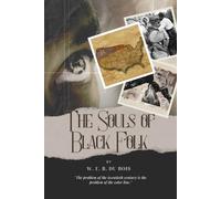 The Souls of Black Folk: Explores the experiences of African Americans in the United States at the turn of the 20th century, addressing issues of ... the quest for social and political equality.